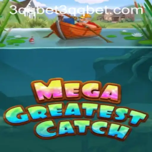 MegaGreatestCatch: Dive into the Exhilarating World of Gaming